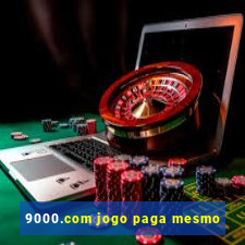 9000.com jogo paga mesmo